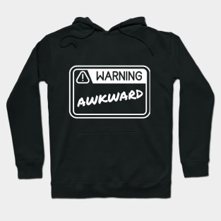 Warning - Awkward Hoodie